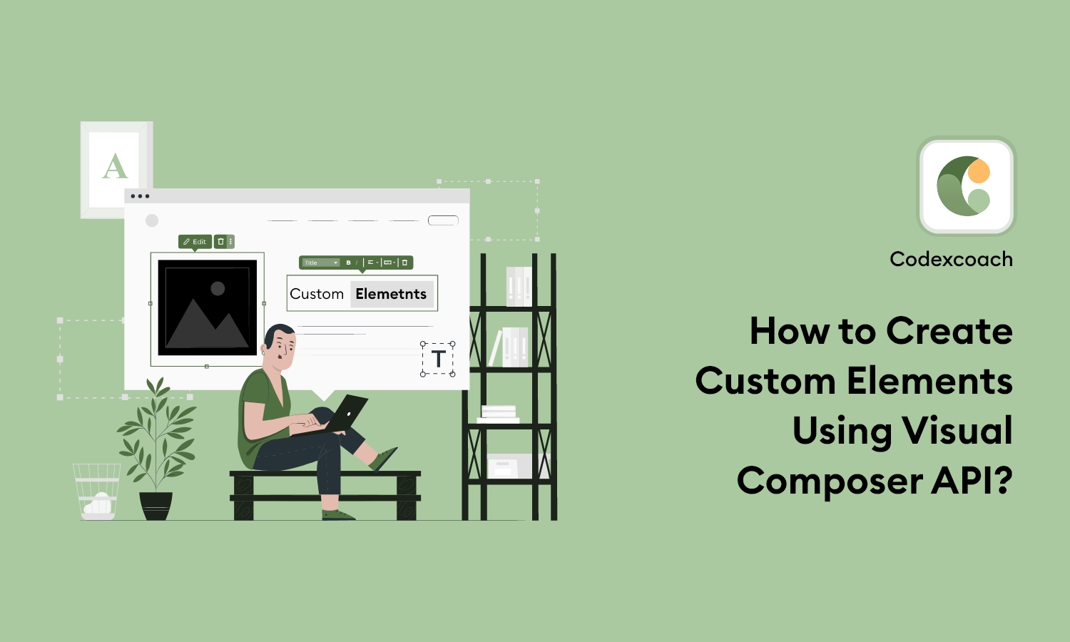 How to Create Custom Elements Using Visual Composer API