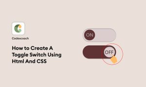 How To Create A Toggle Switch Using Html And CSS - CodexCoach