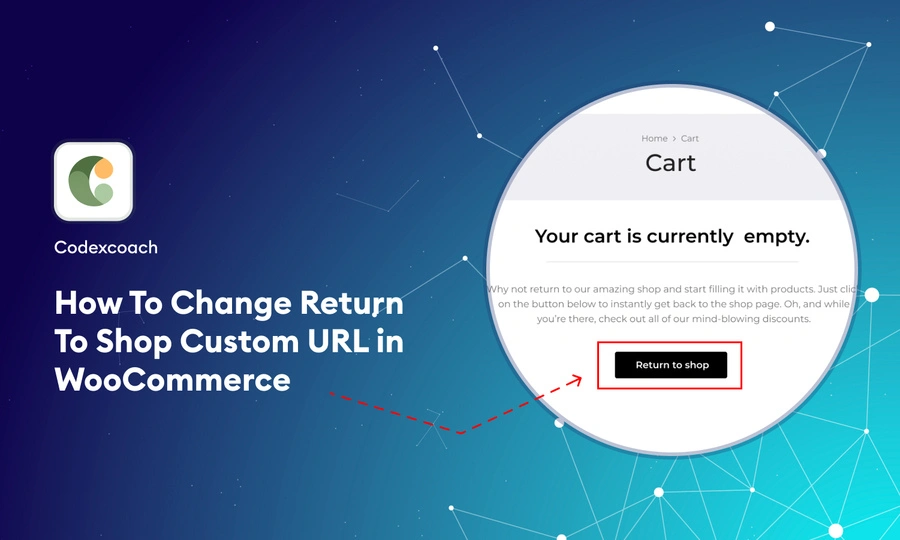 How To Change Return To Shop Custom URL in WooCommerce